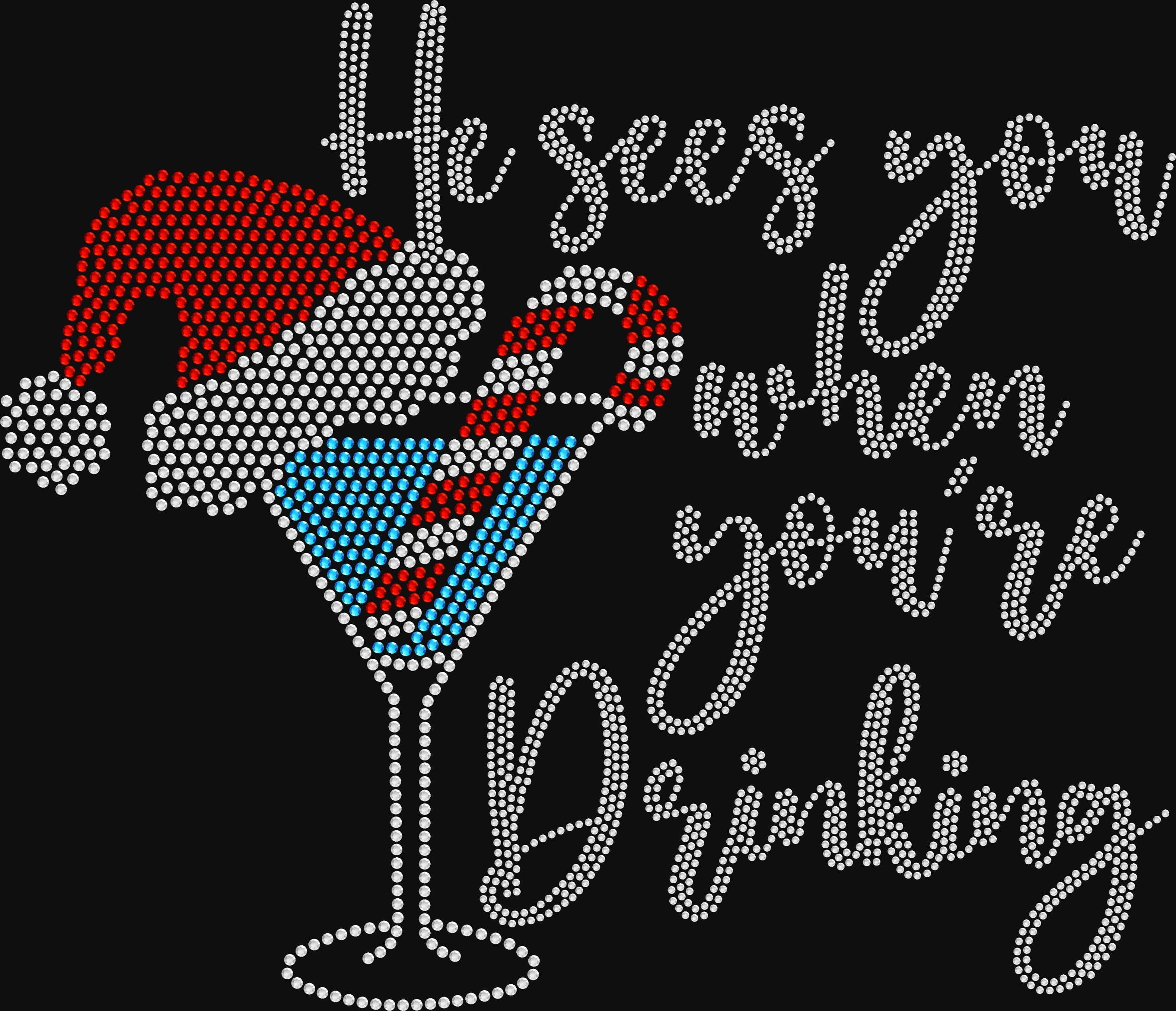 Christmas He Sees You When You're Drinking Martini Santa Hat Ladies Rhinestone Shirt